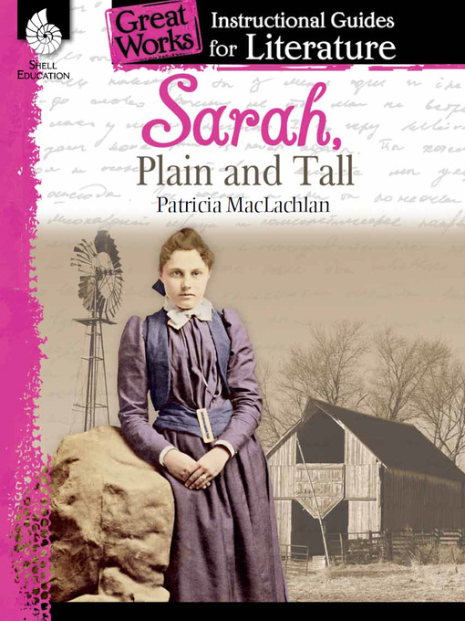 Title details for Sarah, Plain and Tall Instructional Guide by Patricia MacLachlan - Available